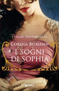 I sogni di Sophia. I colori della bellezza - Librerie.coop