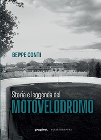 Storia e leggenda del motovelodromo - Librerie.coop