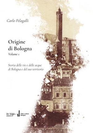 Origine di Bologna - Vol. 1 - Librerie.coop