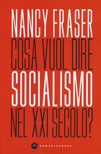 Cosa vuol dire socialismo nel XXI secolo? - Librerie.coop
