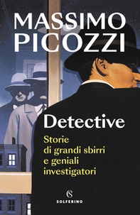 Detective. Storie di grandi sbirri e geniali investigatori - Librerie.coop