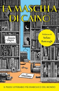La mascella di Caino. Il puzzle letterario più diabolico del mondo - Librerie.coop