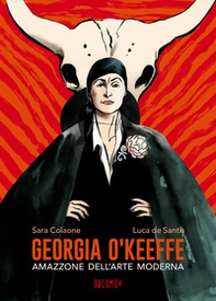 Georgia O'Keeffe. Amazzone dell'arte moderna - Librerie.coop