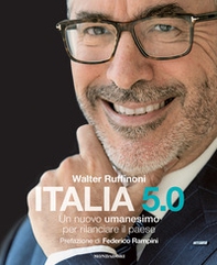 Italia 5.0. Un nuovo umanesimo per rilanciare il Paese - Librerie.coop
