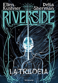 Riverside. La trilogia - Librerie.coop