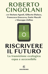 Riscrivere il futuro. La transizione ecologica equa e accessibile - Librerie.coop
