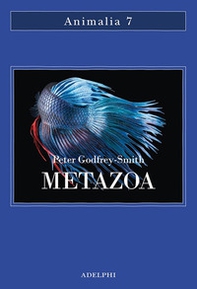 Metazoa. Gli animali e la nascita della mente - Librerie.coop