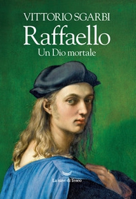 Raffaello. Un Dio mortale - Librerie.coop