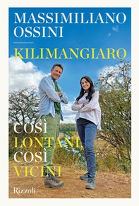 Kilimangiaro. Così lontani, così vicini - Librerie.coop