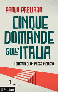Cinque domande sull'Italia. I dilemmi di un paese inquieto - Librerie.coop