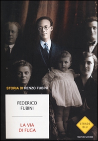 La via di fuga. Storia di Renzo Fubini - Librerie.coop
