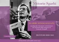 Sgarbi Sinisgalliani. Con fotografie, documenti e testimonianze del ventennale della scomparsa di Leonardo Sinisgalli (Montemurro 2001) - Librerie.coop