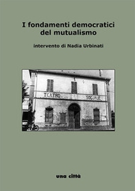 I fondamenti democratici del mutualismo - Librerie.coop