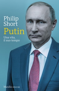 Putin. Una vita, il suo tempo - Librerie.coop