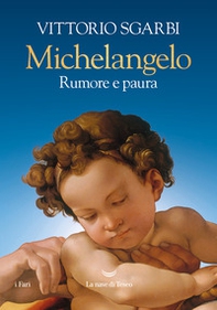Michelangelo. Rumore e paura - Librerie.coop
