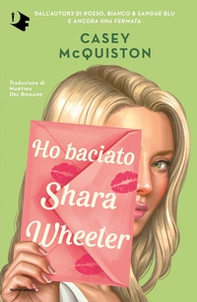 Ho baciato Shara Wheeler - Librerie.coop