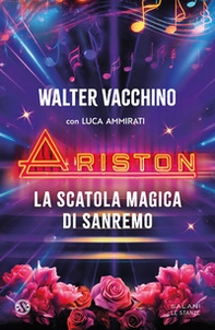 Ariston. La scatola magica di Sanremo - Librerie.coop