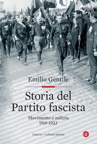 Storia del Partito fascista. Movimento e milizia. 1919-1922 - Librerie.coop