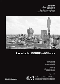 Lo studio BBPR e Milano. Ediz. italiana e inglese - Librerie.coop