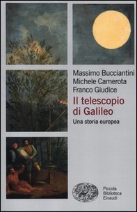 Il telescopio di Galileo. Una storia europea - Librerie.coop