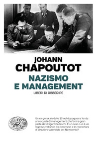 Nazismo e management. Liberi di obbedire - Librerie.coop