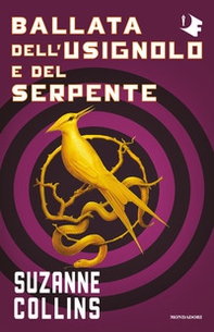 Ballata dell'usignolo e del serpente. Hunger Games - Librerie.coop