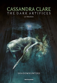 The dark artifices. Shadowhunters. Ediz. italiana - Librerie.coop