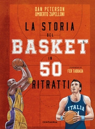 La storia del basket in 50 ritratti - Librerie.coop