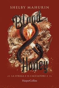 Blood & honey. La strega e il cacciatore - Vol. 2 - Librerie.coop