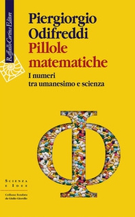 Pillole matematiche. I numeri tra umanesimo e scienza - Librerie.coop