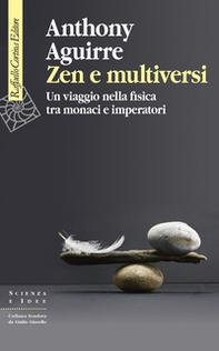 Zen e multiversi. Un viaggio nella fisica tra monaci e imperatori - Librerie.coop