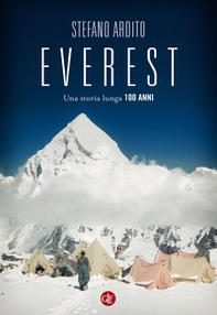 Everest. Una storia lunga 100 anni - Librerie.coop